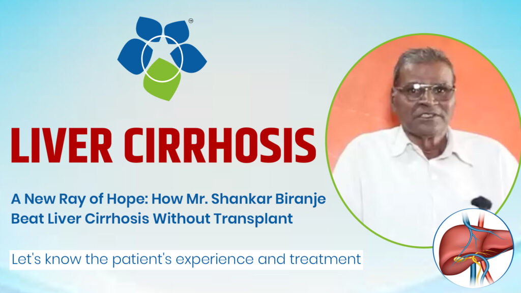 A New Ray of Hope: How Mr. Shankar Biranje Beat Liver Cirrhosis Without Transplant