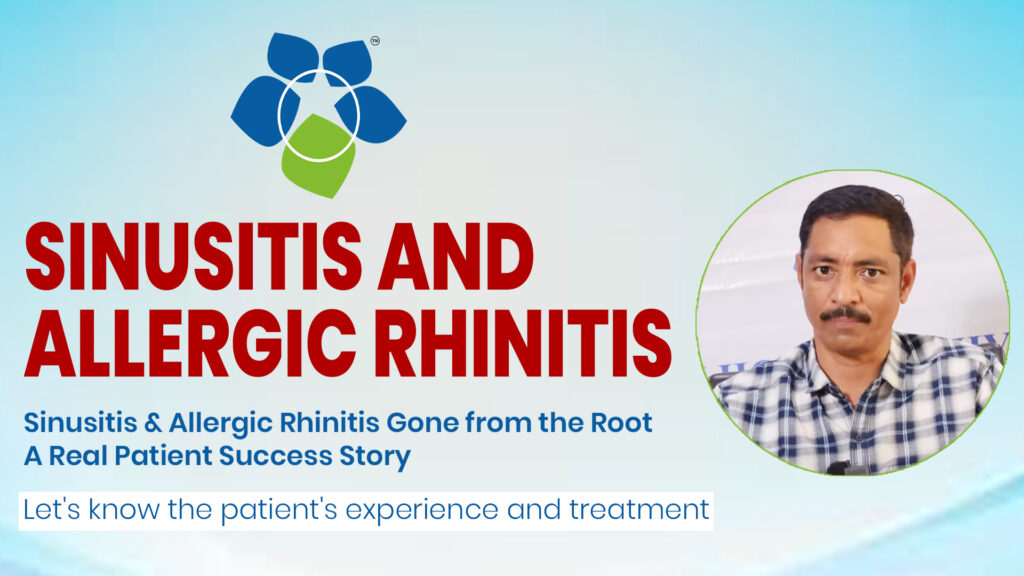 Sinusitis & Allergic Rhinitis Gone from the Root – A Real Patient Success Story