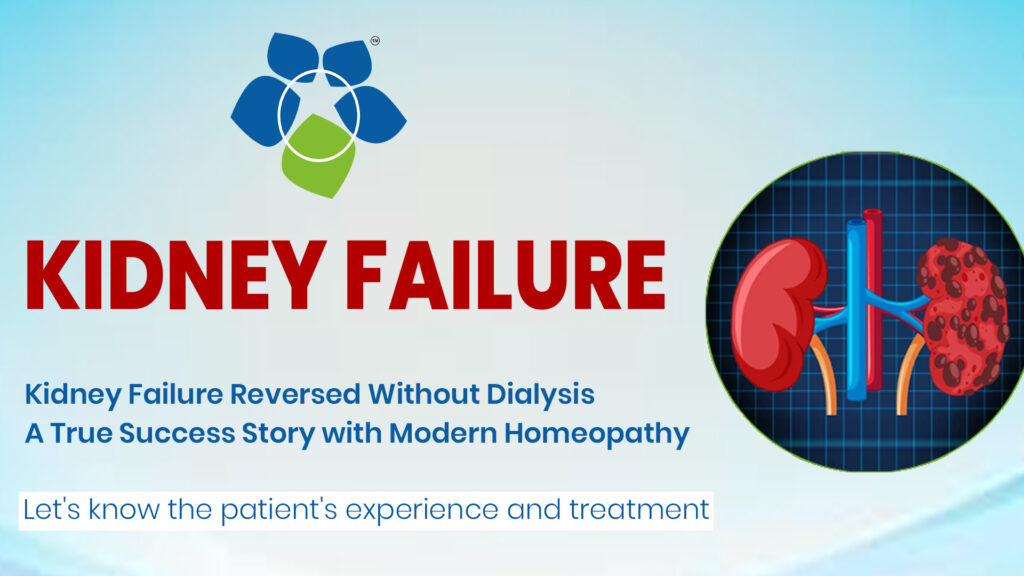 Kidney Failure Reversed Without Dialysis | Modern Homeopathy