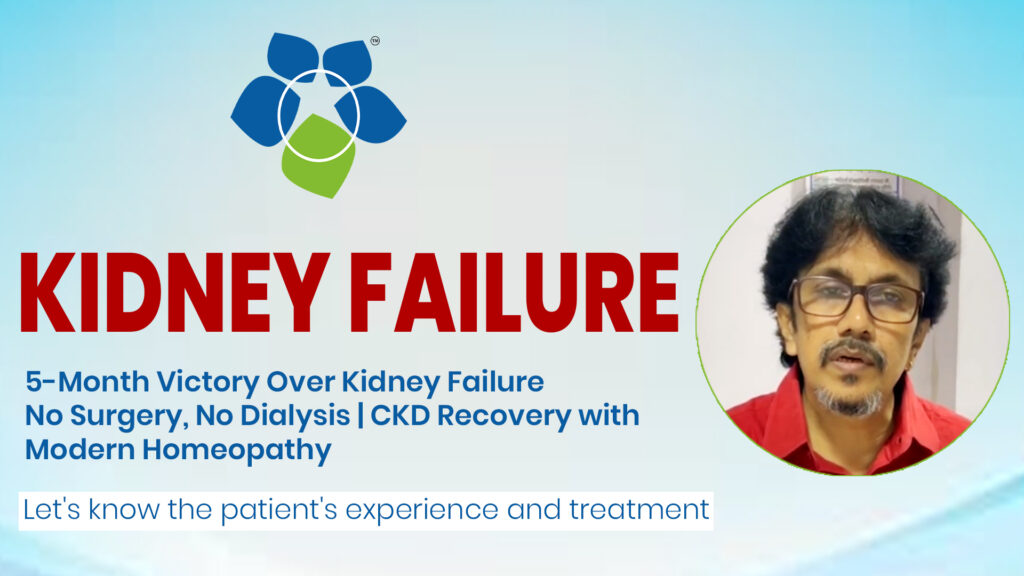 5-Month Victory Over Kidney Failure – No Surgery, No Dialysis | CKD Recovery with Modern Homeopathy