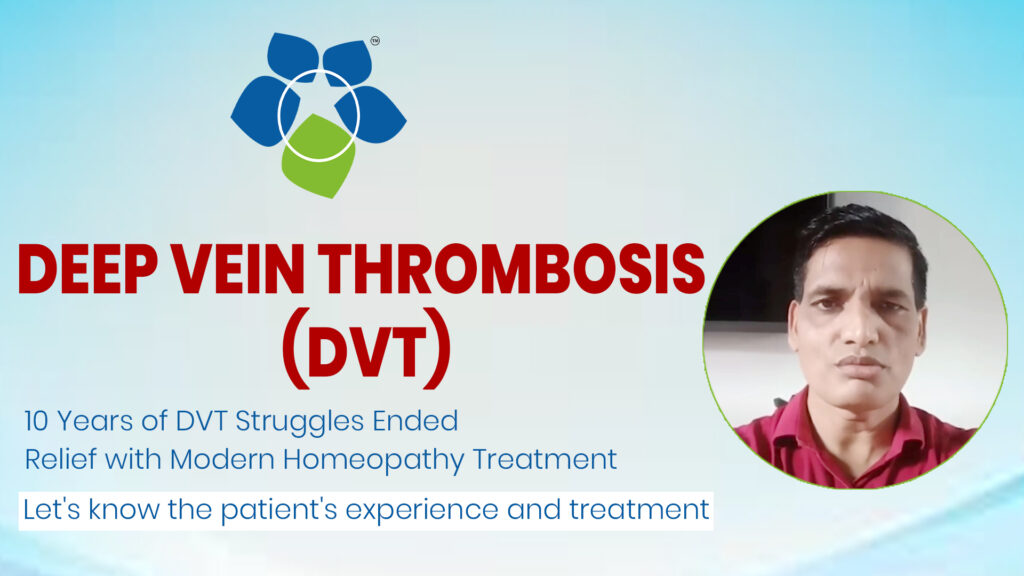 10 Years of DVT Struggles Ended – Relief with Modern Homeopathy Treatment