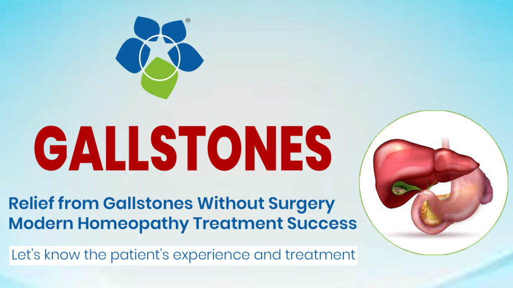 Relief from Gallstones Without Surgery | Modern Homeopathy Treatment Success